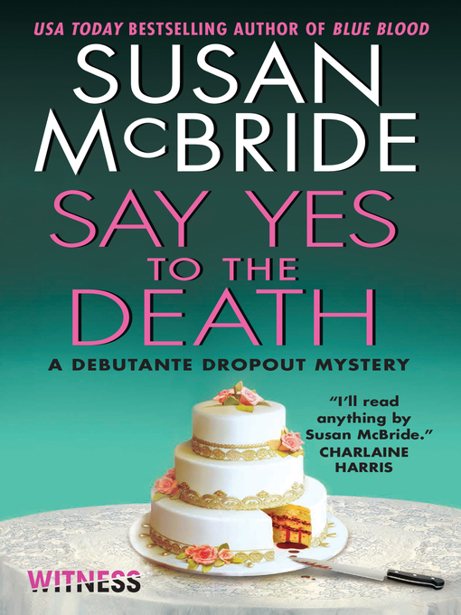 Title details for Say Yes to the Death by Susan McBride - Available
